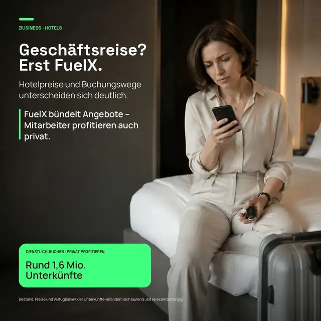 Geschäftsreise? Erst FuelX — rund 1,6 Mio. Unterkünfte, Mitarbeiter profitieren auch privat